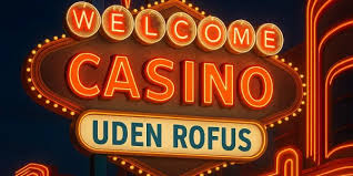 Casino Uden Rufus Liste - Spil Ansvarligt og Uden Bekymringer Casino Uden Rufus Liste - Spil Ansvarligt og Uden Bekymringer